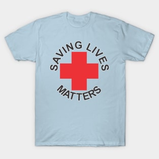 Saving Lives Matters Red Cross T-Shirt